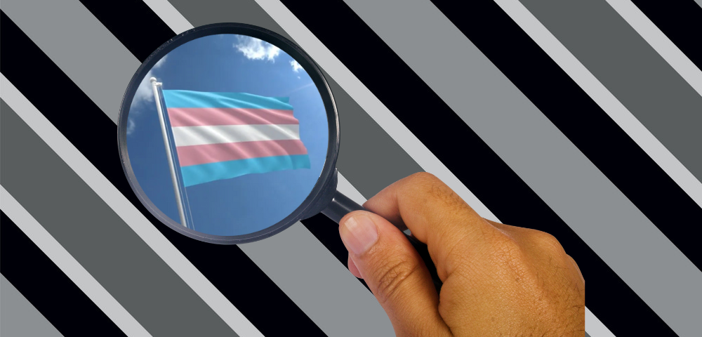 Trans Lives Are Not A Conspiracy – Why Are ‘Transvestigations’ Even A Thing?